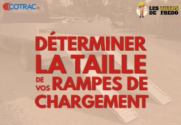 Comment déterminer la taille de vos rampes de chargement sur COTRAC.fr ?